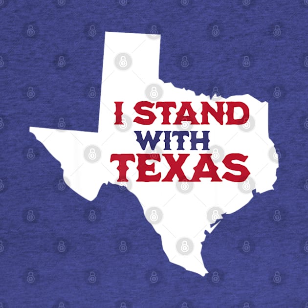 I Stand With Texas by Emily Ava 1